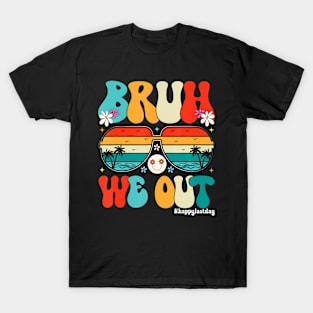 Bruh We Out Happy Last Day Of School T-Shirt